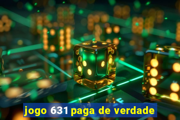 jogo 631 paga de verdade